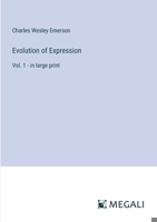 Evolution of Expression: Vol. 1 - in large print 3368336614 Book Cover