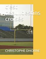 c'est beau..destins croisés 1792907931 Book Cover