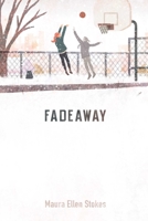 Fadeaway 1499806744 Book Cover