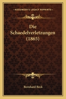 Die Schaedelverletzungen (1865) 1141808730 Book Cover