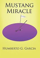 Mustang Miracle 1456710923 Book Cover