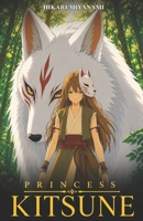Princess Kitsune: An enchanting fantasy tale inspired by Japanese folktales and legends B0H735HWRJ Book Cover