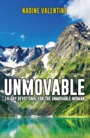 Unmovable : A 14-Day Devotional for the Unmovable Woman 1949343901 Book Cover