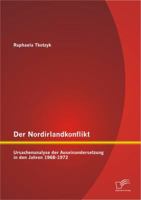 Der Nordirlandkonflikt: Ursachenanalyse der Auseinandersetzung in den Jahren 1968-1972 3656275181 Book Cover
