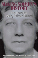 Making Women's History : The Essential Mary Ritter Beard 155861219X Book Cover