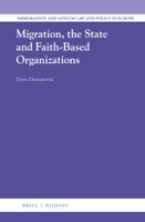Migration, the State and Faith-Based Organizations 9004467408 Book Cover