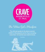 CRAVE Minneapolis: The Urban Girl's Manifesto 0982663102 Book Cover