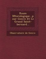 R Sum M T Orologique...Pour Gen Ve Et Le Grand Saint-Bernard... 1249641381 Book Cover
