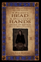 A Priest's Head, A Drummer's Hands: New Orleans Voodoo: Order of Service 189039968X Book Cover