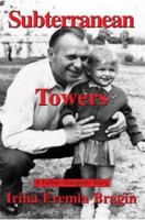 Subterranean Towers: A Father-daughter Story 0595311369 Book Cover
