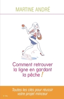RETROUVER LA LIGNE EN GARDANT LA PECHE 2352883768 Book Cover