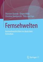 Fernsehwelten: Auslandsnachrichten im deutschen Fernsehen 3531187716 Book Cover