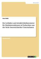 Ein Leitfaden und Attraktivit�tsbarometer f�r Direktinvestitionen in Tschechien aus der Sicht �sterreichischer Unternehmen 3640218477 Book Cover