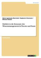 Einblick in die Konzepte des Wissensmanagements in Theorie und Praxis 3668183880 Book Cover