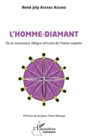L'Homme-diamant: Ou le successeur (Négro-africain) de l'homo-sapiens (Harmattan Cameroun) (French Edition) 2140295986 Book Cover