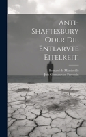 Anti-Shaftesbury oder die Entlarvte Eitelkeit. 1021539430 Book Cover