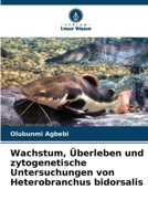 Wachstum, Überleben und zytogenetische Untersuchungen von Heterobranchus bidorsalis (German Edition) 6203898686 Book Cover