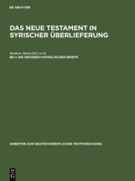 Das Neue Testament in Syrischer Uberlieferung I. Die Grossen Katholischen Briefe 3110102552 Book Cover