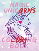 Magic Unicorns Coloring Book.Stunning Coloring Book for Kids Ages 4-8. 1367343216 Book Cover