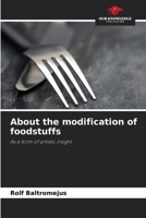 About the modification of foodstuffs 620975483X Book Cover