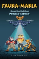 Queue's Quest to Unleash Project Andrew (Fauna-Mania) B0G3K75PWW Book Cover