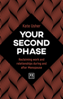 Your Second Phase: Reclaiming Work and Relationships During and After Menopause 191255562X Book Cover