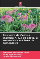 Resposta da Celosia (Celosia A. L.) ao azoto, à sementeira e à taxa de sementeira (Portuguese Edition) 6208245087 Book Cover