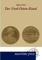 Der Nord-Ostsee-Kanal 3954270811 Book Cover