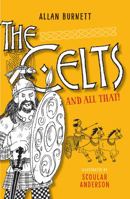 The Celts and All That 1780273924 Book Cover