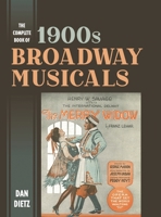 The Complete Book of 1900s Broadway Musicals 1538168936 Book Cover
