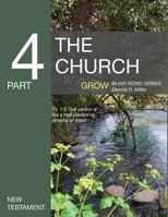 The Church: Grow in His Word Series B08JGXR38F Book Cover