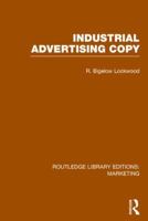 Industrial Advertising Copy (RLE Marketing) 1138972630 Book Cover