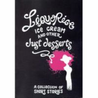 Liquorice Ice Cream And Other Just Desserts: A Collection Of Short Stories 1898837953 Book Cover