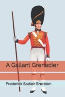 A Gallant Grenadier 1490971416 Book Cover