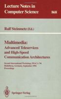 Multimedia: Advanced Teleservices and High-Speed Communication Architectures: Second International Workshop, IWACA '94, Heidelberg, Germany, September ... (Lecture Notes in Computer Science) 3540584943 Book Cover
