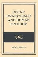 Divine Omniscience and Human Freedom: Thomas Aquinas and Charles Hartshorne 086554123X Book Cover