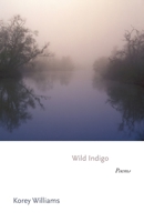Wild Indigo: Poems (Princeton Series of Contemporary Poets) 0691293538 Book Cover