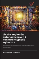 Liczba regionów autonomicznych i konkurencyjnosc wyborcza (Polish Edition) 6209387004 Book Cover