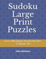 Sudoku Large Print Puzzles Volume 10: Easy Medium Hard Puzzles 1678360929 Book Cover