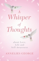 a Whisper of Thoughts: about Love, Life and Self-Awareness 949107914X Book Cover