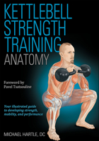 Kettlebell Strength Training Anatomy 1718208596 Book Cover