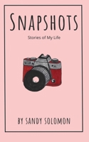 Snapshots: Stories of My Life 1945493437 Book Cover
