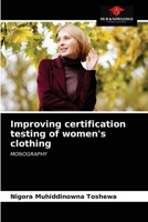 Improving certification testing of women's clothing 6203322725 Book Cover