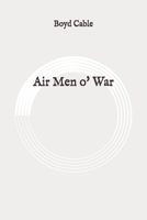 Air Men O' War 1547003537 Book Cover