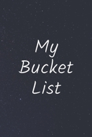 My Bucket List: Write Your Own Bucket List with 100 Pages To Fill With YOUR Ideas, Goals and Adventures 1693667657 Book Cover