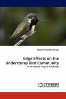 Edge Effects on the Understorey Bird Community: in an Isolated Tropical Rainforest 3843358486 Book Cover