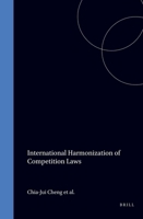 International Harmonization of Competition Laws 0792332792 Book Cover