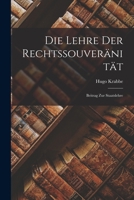 Die Lehre der Rechtssouveränität: Beitrag zur Staatslehre 1017910545 Book Cover