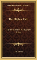 The higher path: Sermons from a southern pulpit 1163163945 Book Cover