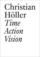 Time Action Vision: Conversations in Cultural Studies, Theory, and Activism 303764124X Book Cover